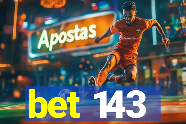 bet 143